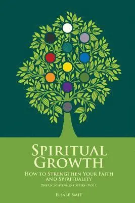 Elsabe Smit - Spiritual Growth: How to Strengthen Your Faith and Spirituality, Häftad. Tillgänglighet: Lägg i varukorg