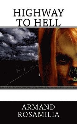Armand Rosamilia - Highway To Hell, Häftad. Tillgänglighet: Lägg i varukorg