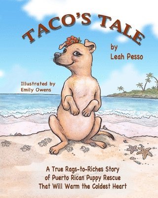 Leah Pesso - Taco's Tale: A True Rags-to-Riches Story of Puppy Rescue, Häftad. Tillgänglighet: Lägg i varukorg