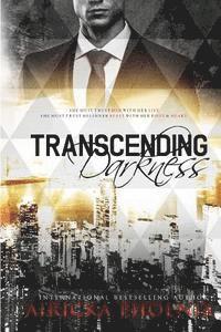 Transcending Darkness