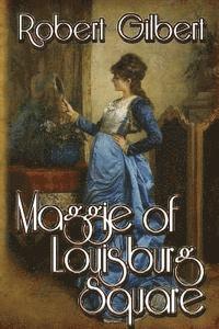 Robert Gilbert - Maggie of Louisburg Square, Häftad