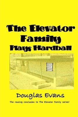Douglas Evans - Elevator Family Plays Hardball, Häftad. Tillgänglighet: Lägg i varukorg