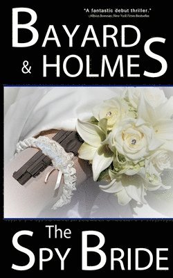 Bayard And Holmes - The Spy Bride, Häftad. Tillgänglighet: Lägg i varukorg