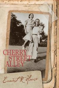 Ernest R. House - Cherry Street Alley, Häftad. Tillgänglighet: Lägg i varukorg