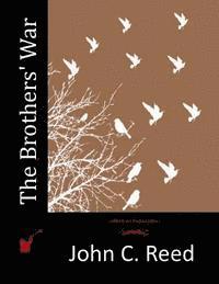 John C. Reed - The Brothers' War, Häftad. Tillgänglighet: Lägg i varukorg