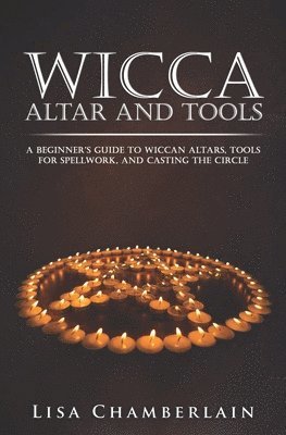 Lisa Chamberlain - Wicca Altar and Tools, Häftad. Tillgänglighet: Lägg i varukorg