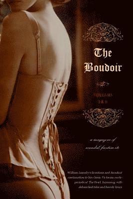 Locus Elm Press, William Lazenby - The Boudoir, Volumes 1 and 2: a magazine of scandal, facetiae etc, Häftad. Tillgänglighet: Lägg i varukorg