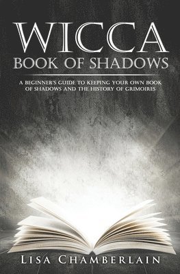 Lisa Chamberlain - Wicca Book of Shadows, Häftad. Tillgänglighet: Lägg i varukorg