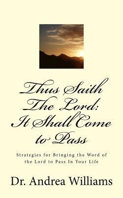 Andrea Williams - Thus Saith the LORD: It Shall Come To Pass, Häftad. Tillgänglighet: Lägg i varukorg