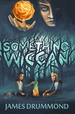 James Drummond - Something Wiccan, Häftad. Tillgänglighet: Lägg i varukorg