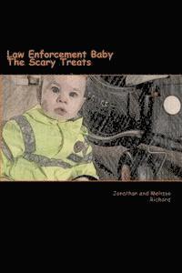 Melissa M. Richard, Jonathan P. Richard - Law Enforcement Baby: The Scary Treats, Häftad. Tillgänglighet: Lägg i varukorg