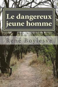 Rene Boylesve - Le dangereux jeune homme, Häftad. Tillgänglighet: Lägg i varukorg