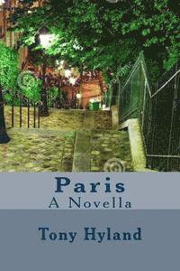 Tony Hyland - Paris: A Novella, Häftad. Tillgänglighet: Lägg i varukorg