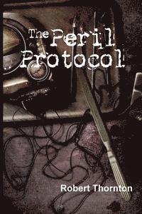 Robert Thornton - The Peril Protocol, Häftad