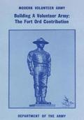 Building a Volunteer Army: The Fort Ord Contribution