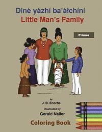 Native Child Dinetah - Little Man's Family Coloring Book: Primer, Häftad. Tillgänglighet: Lägg i varukorg