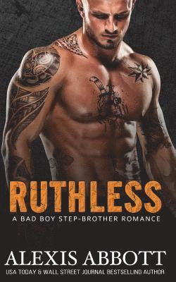 Alex Abbott, Alexis Abbott - Ruthless, Häftad. Tillgänglighet: Lägg i varukorg