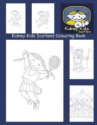 Sheena Dunsmore, Mia Pelletier - Kidney Kids Scotland Colouring Book: These colouring books are to help raise money for Kidney Kids Scotland., Häftad. Tillgänglighet: Lägg i varukorg