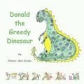 Donald the Greedy Dinosaur