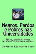 Negros, Pardos e Pobres nas Universidades