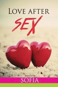 Sofia - Love After Sex, Häftad. Tillgänglighet: Lägg i varukorg