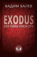 Exodus Ili Tajna Sojuza Seta