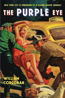 William Corcoran - The Purple Eye: A "Dime Mystery Book" Thriller, Häftad. Tillgänglighet: Lägg i varukorg