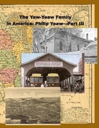 Carolyn Gray Yeaw, James R. D. Yeaw - The Yaw-Yeaw Family in America, Vol 7 with Index, Häftad. Tillgänglighet: Lägg i varukorg