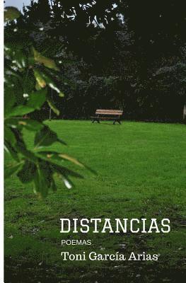 Toni Garcia Arias - Distancias: Poemas, Häftad. Tillgänglighet: Lägg i varukorg