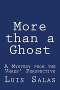More than a Ghost: A Mystery from the Vhaes' Perspective