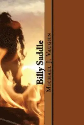 Michael J. Vaughn - Billy Saddle, Häftad. Tillgänglighet: Lägg i varukorg