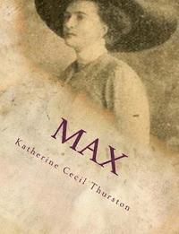 Katherine Cecil Thurston - Max, Häftad. Tillgänglighet: Lägg i varukorg