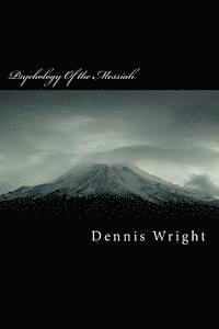Dennis Wright - Psychology Of the Messiah: Why Jesus went viral, Häftad. Tillgänglighet: Lägg i varukorg