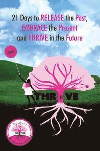 Jennifer Pink, Angela Edwards - 21 Days to Releasing the Past, Embracing the Present, and Thriving in the Future, Häftad