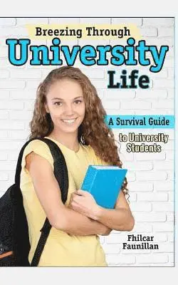 Fhilcar Faunillan - Breezing Through University Life: A Survival Guide to University Students, Häftad. Tillgänglighet: Lägg i varukorg