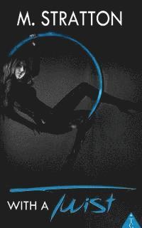 M. Stratton - With a Twist: The Club, Häftad