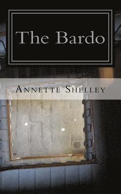 Annette Shelley - Bardo, Häftad. Tillgänglighet: Lägg i varukorg