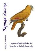 Papuga Kolory: Wprowadzenie Dziecka Do Kolorow W Swiecie Przyrody