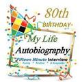 80th Birthday Gift in All Departments: My 80th Birthday Fifteen Minute Autobiography, Party Favor for Guest of Honor, 80th Birthday in All Departments