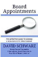 David Schwarz - Board Appointments: The Definitive Guide to Gaining a Non-Executive Directorship, Häftad. Tillgänglighet: Lägg i varukorg
