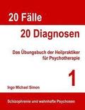 20 Flle - 20 Diagnosen: Das bungsbuch der Heilpraktiker fr Psychotherapie