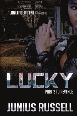 Junius Russell - Lucky: revenge 2 (Sometimes the right man for the Job is a Woman), Häftad. Tillgänglighet: Lägg i varukorg
