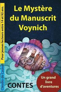 LE MYSTERE Du MANUSCRIT VOYNICH: Contes. Un grand livre d'aventures