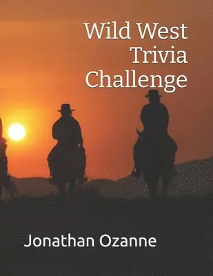Jonathan Ozanne - Wild West Trivia Challenge, Häftad. Tillgänglighet: Lägg i varukorg