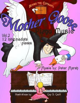 Peter March - Mother Goose Piano Music: Volume 2 - Twelve Intermediate Pieces, Häftad. Tillgänglighet: Lägg i varukorg