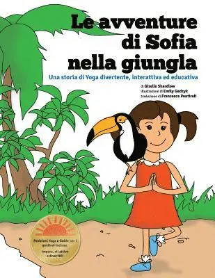Le avventure di Sofia nella Giungla: Una storia di Yoga divertente, interattiva ed educativa, Häftad. Tillgänglighet: Lägg i varukorg