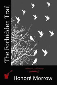 Honore Morrow - The Forbidden Trail, Häftad. Tillgänglighet: Lägg i varukorg