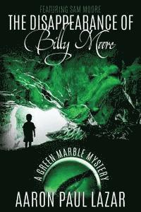 Aaron Paul Lazar - The Disappearance of Billy Moore, Häftad. Tillgänglighet: Lägg i varukorg