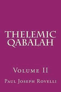 Thelemic Qabalah: Volume II