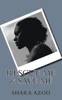 Shara Azod - Rescue Me & Save Me, Häftad. Tillgänglighet: Lägg i varukorg